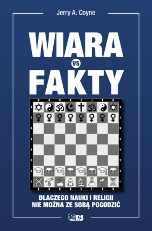 Wiara vs Fakty. Dlaczego nauki i religii nie można ze sobą pogodzić_Jerry A. Coyne_okładka_krytyka religii